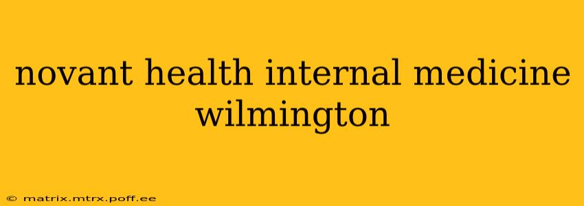 novant health internal medicine wilmington