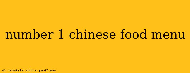 number 1 chinese food menu