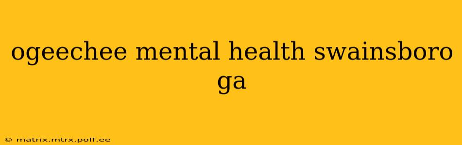 ogeechee mental health swainsboro ga