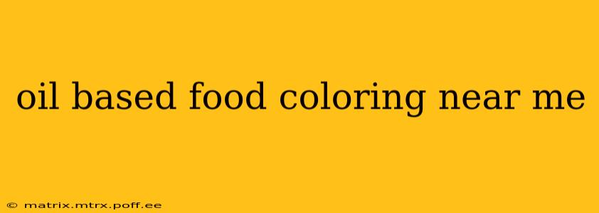 oil based food coloring near me