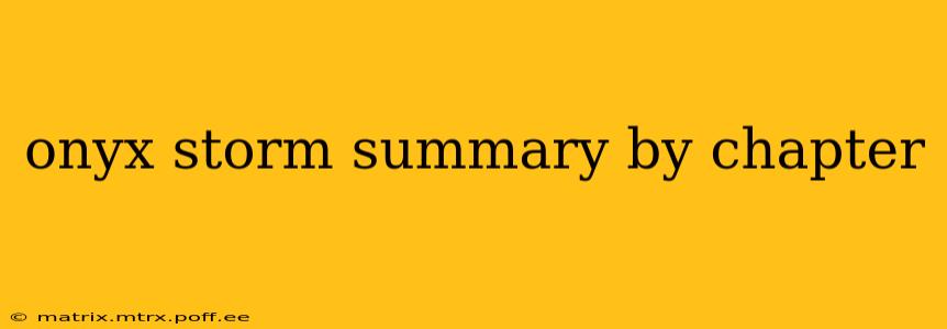 onyx storm summary by chapter