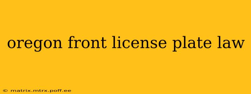 oregon front license plate law