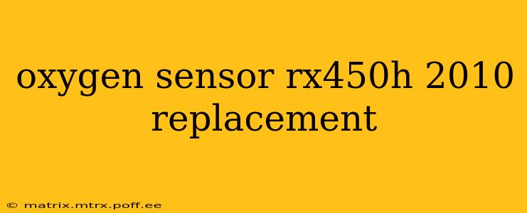 oxygen sensor rx450h 2010 replacement