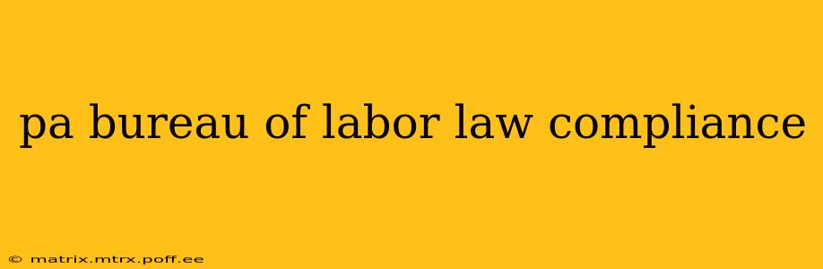 pa bureau of labor law compliance