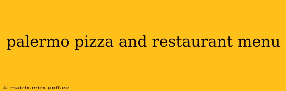 palermo pizza and restaurant menu