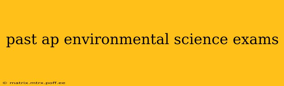 past ap environmental science exams