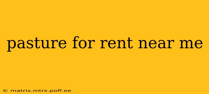 pasture for rent near me