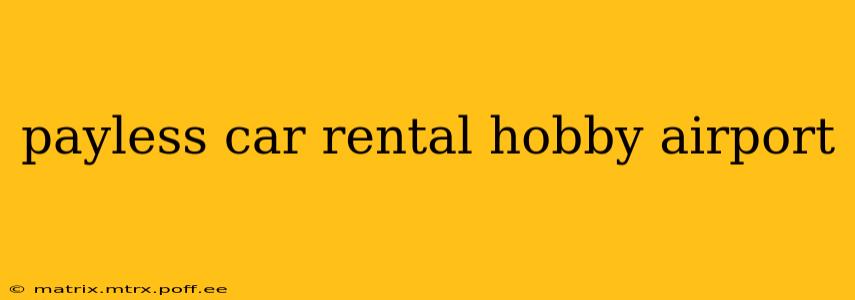 payless car rental hobby airport