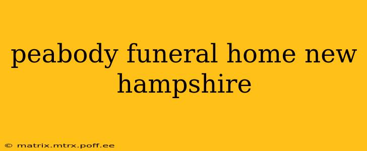 peabody funeral home new hampshire