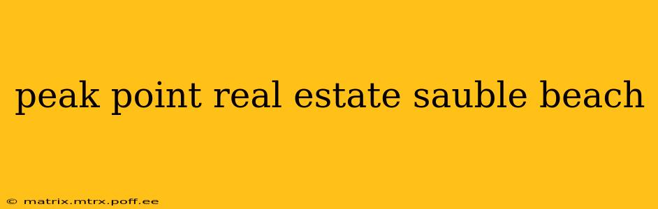 peak point real estate sauble beach