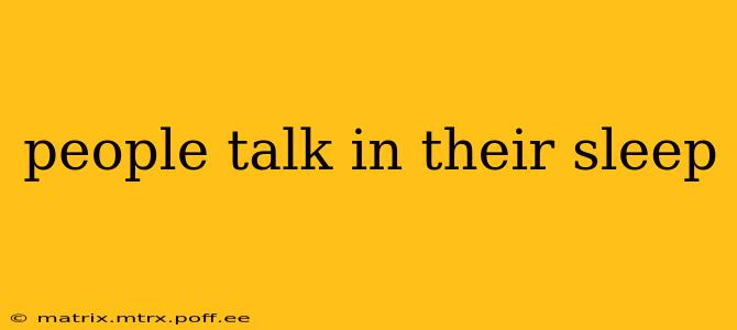 people talk in their sleep