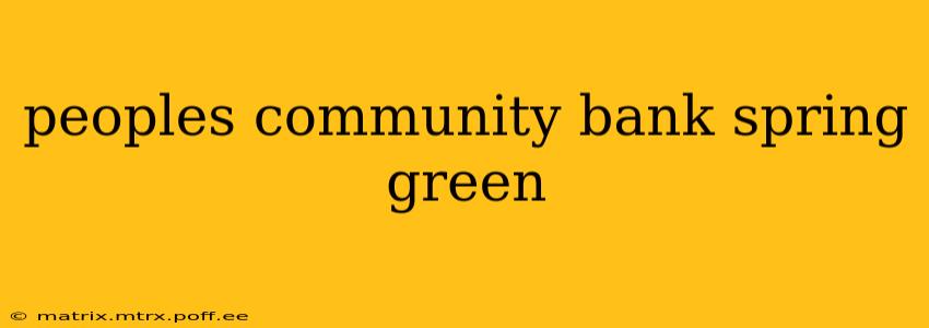 peoples community bank spring green