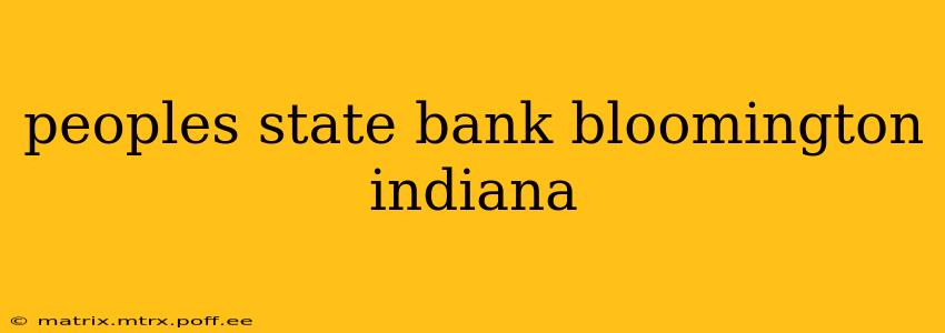 peoples state bank bloomington indiana
