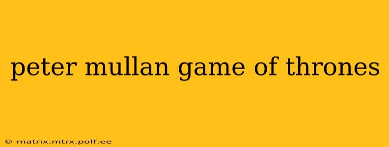 peter mullan game of thrones