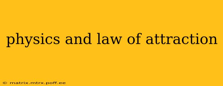 physics and law of attraction