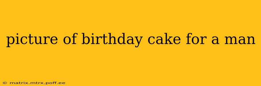 picture of birthday cake for a man