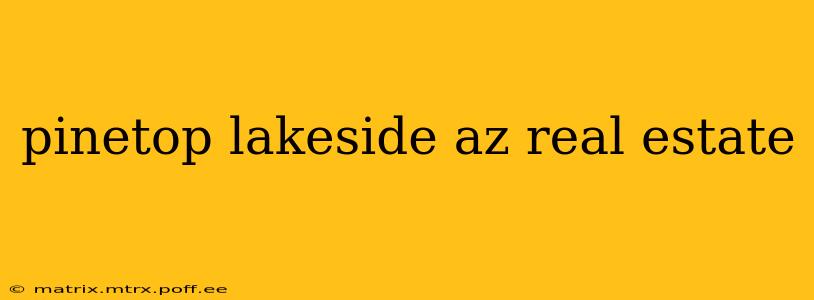 pinetop lakeside az real estate
