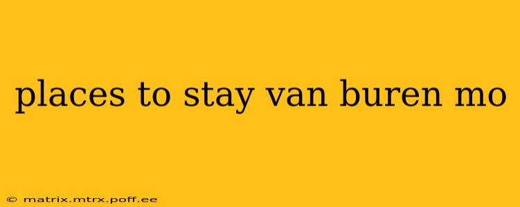 places to stay van buren mo