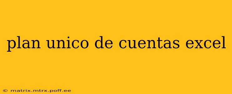 plan unico de cuentas excel