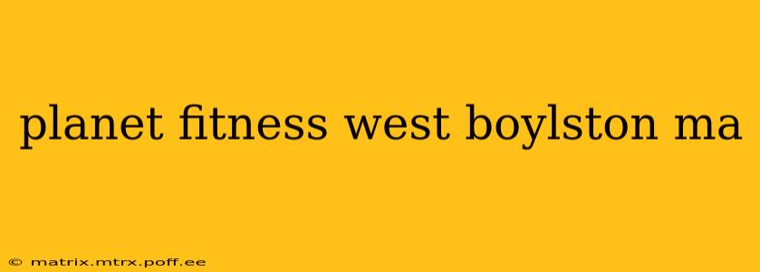 planet fitness west boylston ma