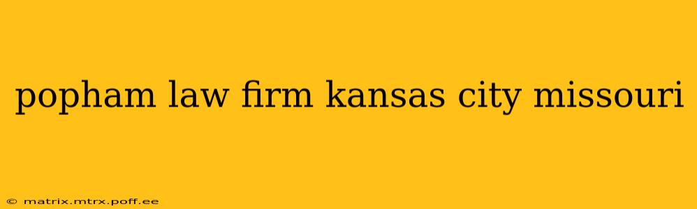 popham law firm kansas city missouri