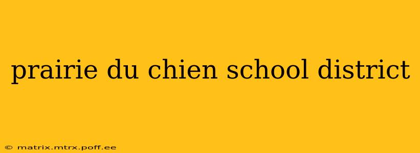 prairie du chien school district