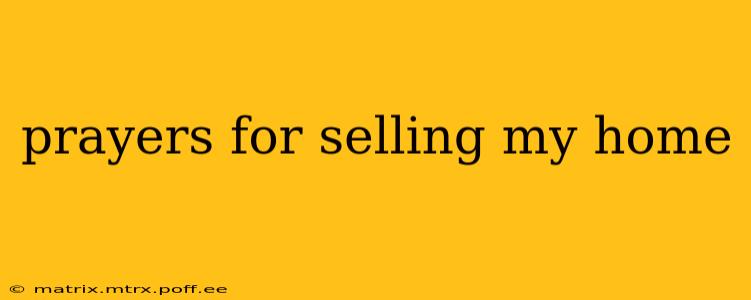 prayers for selling my home