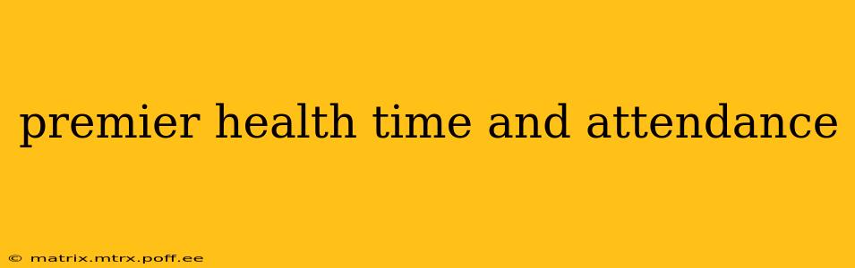 premier health time and attendance