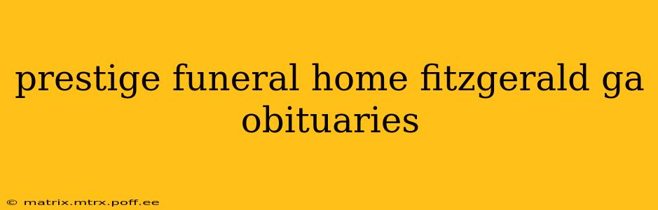 prestige funeral home fitzgerald ga obituaries