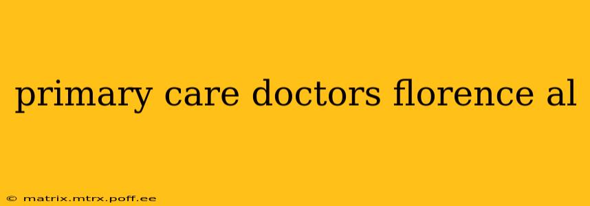 primary care doctors florence al
