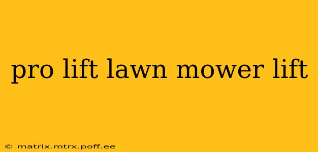 pro lift lawn mower lift