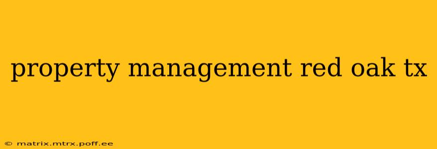 property management red oak tx