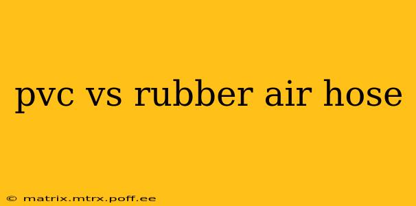 pvc vs rubber air hose