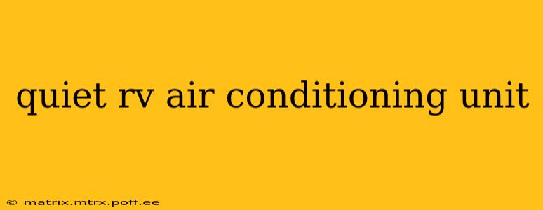 quiet rv air conditioning unit