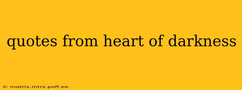 quotes from heart of darkness