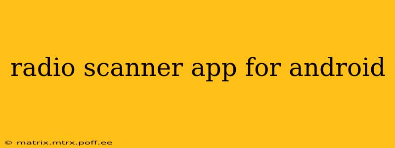 radio scanner app for android