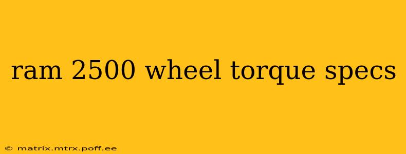 ram 2500 wheel torque specs