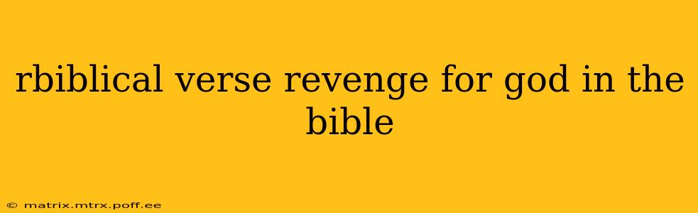 rbiblical verse revenge for god in the bible