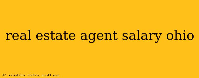 real estate agent salary ohio