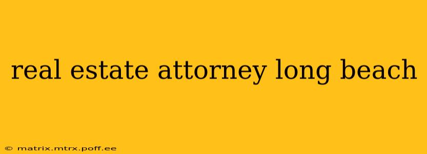 real estate attorney long beach