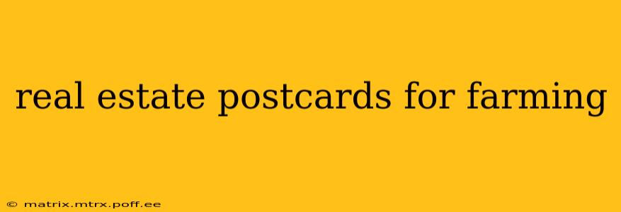 real estate postcards for farming