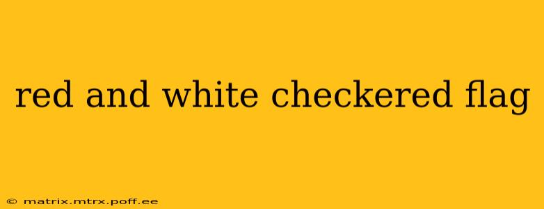 red and white checkered flag