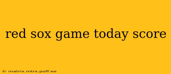 red sox game today score
