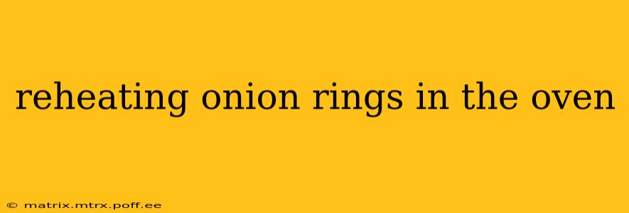 reheating onion rings in the oven