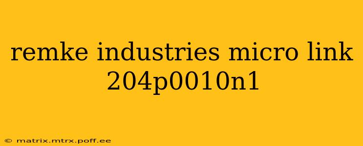 remke industries micro link 204p0010n1