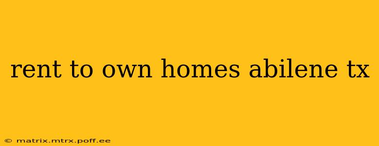 rent to own homes abilene tx