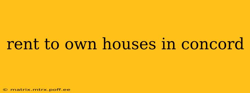 rent to own houses in concord