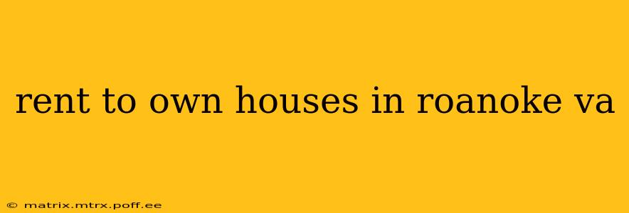 rent to own houses in roanoke va