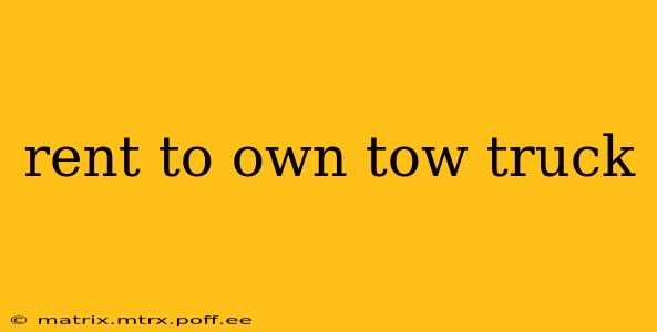 rent to own tow truck