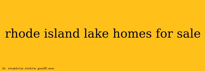 rhode island lake homes for sale